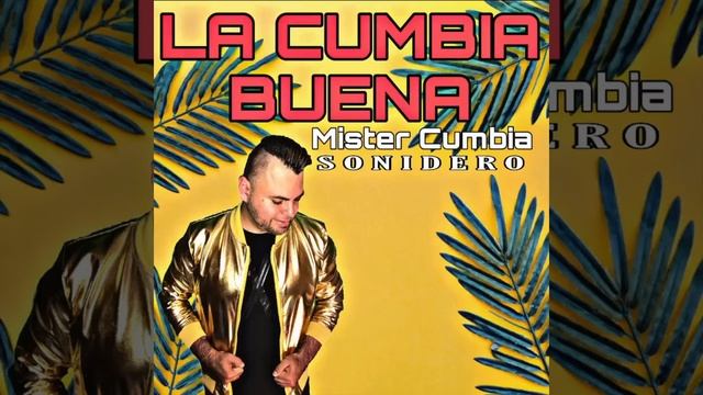 LA CUMBIA BUENA 2023 -MISTER CUMBIA смотреть онлайн