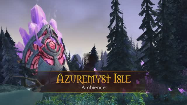 Azuremyst Isle - Music & Ambience - World Of Warcraft