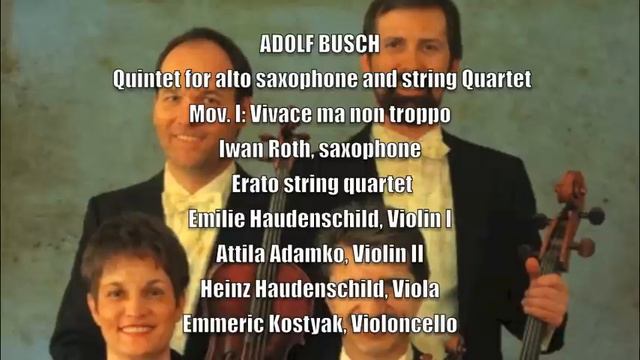 ADOLF BUSCH   Quintet For Alto Saxophone And String Quartet Op.34, Mov. I: Vivace Ma Non Troppo