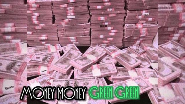 Money money green green 💥 смотреть онлайн