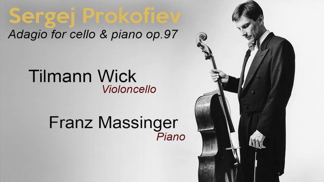 TILMANN WICK & Russian Cello Music / Prokofiev Adagio op.97a (1944) смотреть онлайн
