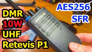 Цифровая DMR  рация Retevis P1 обзор и разбор