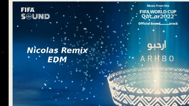 Nicolas EDM Remix - Arhbo featuring Ozuna & GIMS | FIFA World Cup 2022™ Official Soundtrack смотреть онлайн