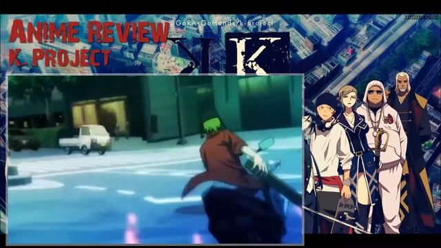 Anime Review #14 「K-Project」 【Deutsch】 смотреть онлайн