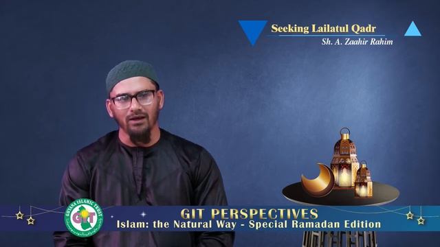 GIT Perspectives - Seeking Lailatul Qadr | Sh. Abduz Zaahir Rahim смотреть онлайн