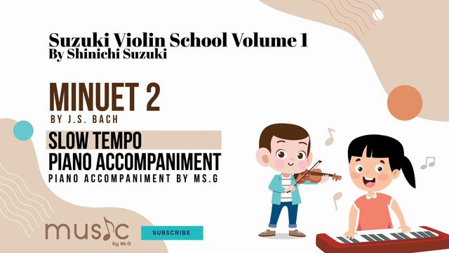 Suzuki Violin 1 Piano Accompaniment "Minuet 2" by J.S. Bach (Slow Tempo) смотреть онлайн
