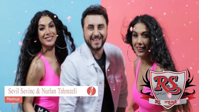 Sevil Sevinc & Nurlan Tehmezli - Mashup