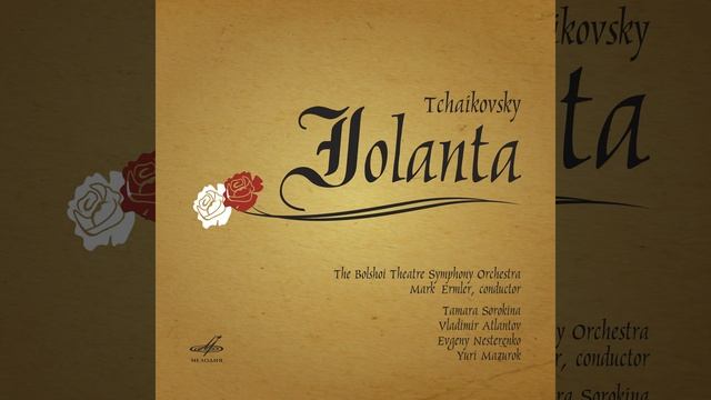 Iolanta, Op. 69: No. 7, Scene and Duet "Odnako, gde zhe my?" смотреть онлайн