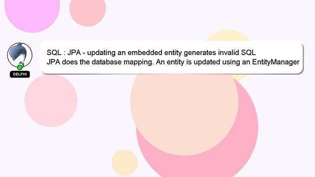 SQL : JPA - updating an embedded entity generates invalid SQL смотреть онлайн