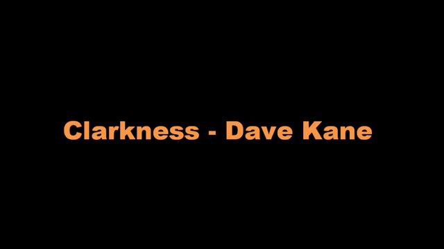 Clarkness - Dave Kane смотреть онлайн