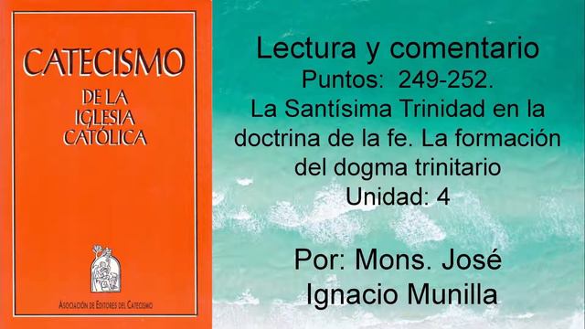 Catecismo de la Iglesia Católica, Punto 249-252; Unidad 4 смотреть онлайн