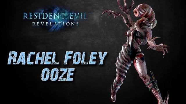 Resident Evil: Revelations - Rachel Foley Ooze (Boss) Sounds