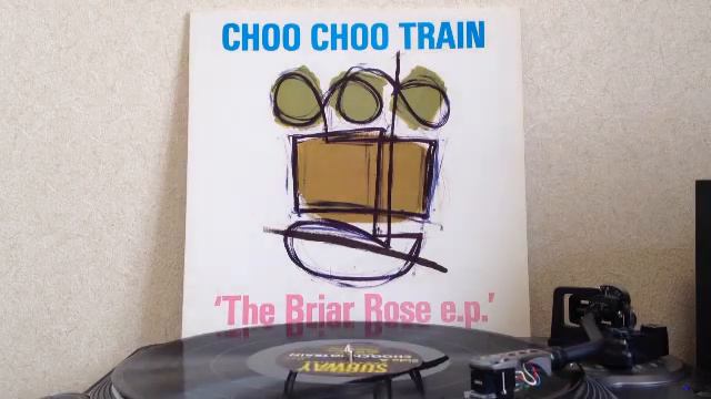 Choo Choo Train - The Briar Rose (12inch) смотреть онлайн