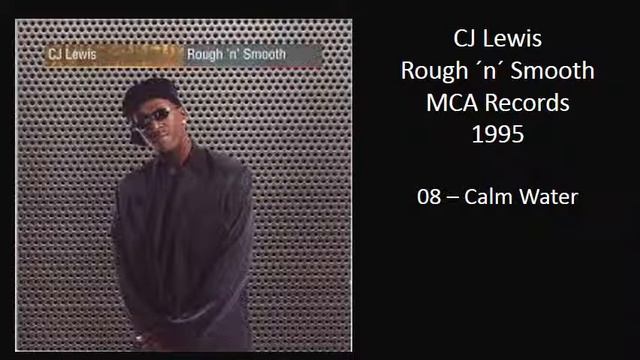 08 - CJ Lewis - Calm Water смотреть онлайн