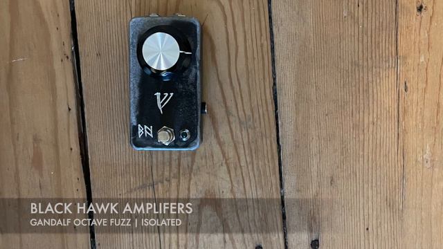 BLACKHAWK AMPLIFIERS | GANDALF OCTAVE FUZZ смотреть онлайн