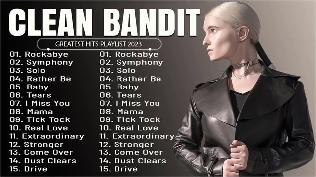 Clean Bandit - Greatest Hits Full Album - Best Songs Collection 2023 смотреть онлайн