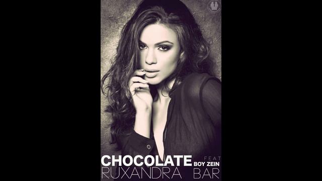 Ruxandra Bar - Chocolate Feat. Boy Zein смотреть онлайн