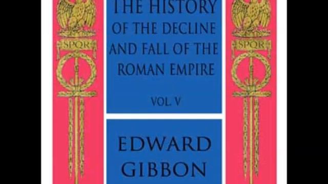 The Decline and Fall of the Roman Empire - Book 5 (FULL Audiobook) - part (9 of 10) смотреть онлайн