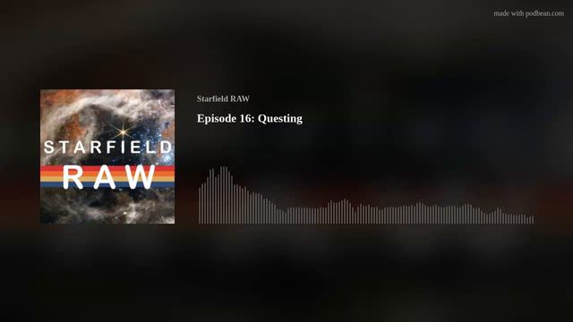 Starfield RAW podcast Episode 16: Questing смотреть онлайн