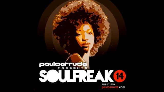 DJ Paulo Arruda - Soulfreak 14 смотреть онлайн