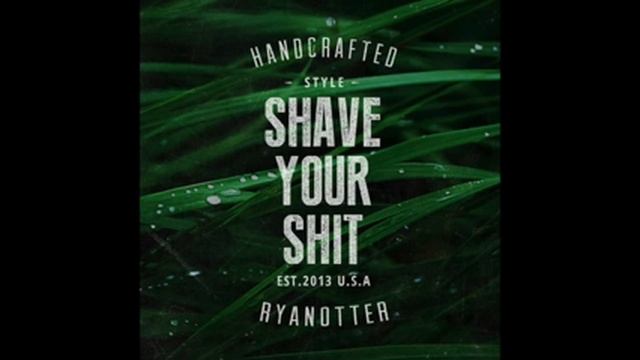 RyanOtter - Shave Your Shit смотреть онлайн