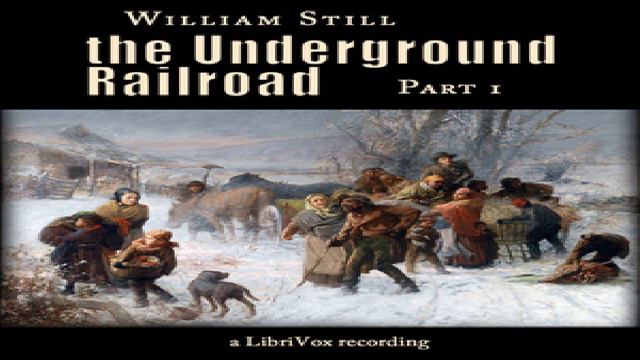 Underground Railroad, Part 1 | William Still | Biography & Autobiography, Modern (19th C) | 1/4 смотреть онлайн