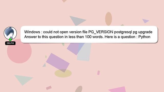 Windows : could not open version file PG_VERSION postgresql pg upgrade смотреть онлайн