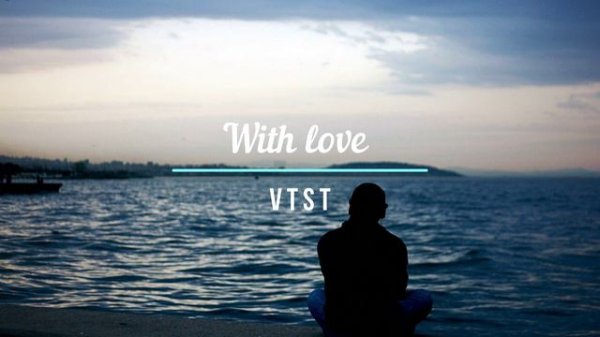 V T S T - With love