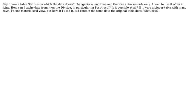 Unix & Linux: How can I cache a small table data on a Db side? смотреть онлайн