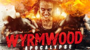 Полынь: Апокалипсис / Wyrmwood: Apocalypse (2021) Трейлер