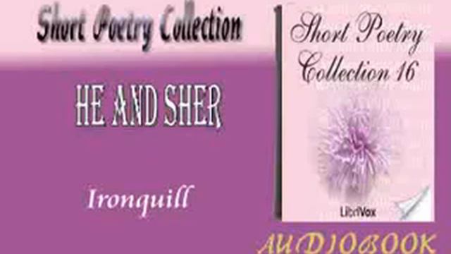 He and She Ironquill Audiobook Short Poetry смотреть онлайн