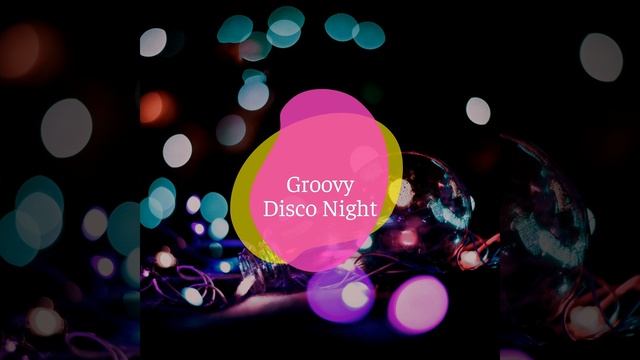 Groovy Disco Night (Original Mix) смотреть онлайн