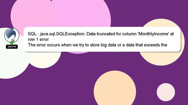 SQL : java.sql.SQLException: Data truncated for column 'MonthlyIncome' at row 1 error смотреть онлайн