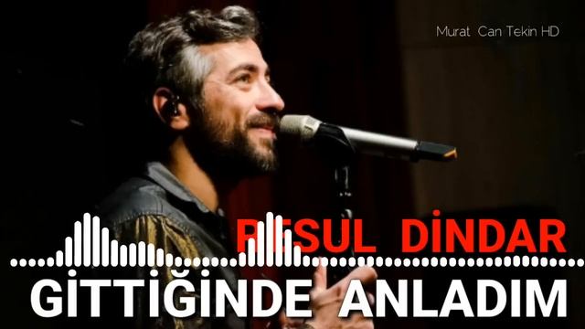 Resul Dindar - Gittiğinde Anladım смотреть онлайн