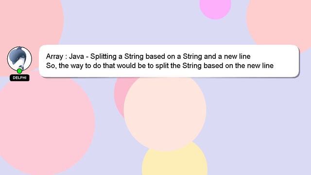 Array : Java - Splitting a String based on a String and a new line смотреть онлайн