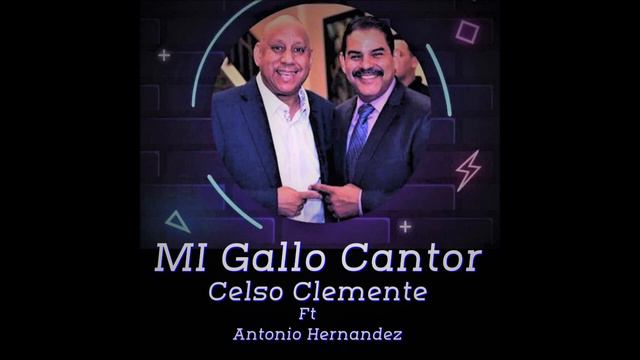 Mi Gallo Cantor Celso Clemente Ft Antonio 'Tony' Hernández | By: Ramón Alfredo смотреть онлайн