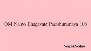 Мантра Венери Om Namo Bhagavate Parashuramaya (108 разів)