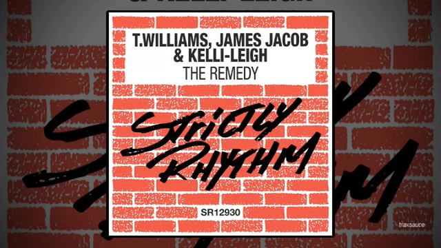 T.Williams, James Jacob & Kelli-Leigh - The Remedy