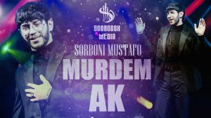 Sorboni Mustafo - Murdem ak 2024 | Сорбони Мустафо - Мурдем ак 2024