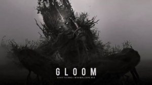 Dark Techno / Minimal / Psytrance Mix 'GLOOM'