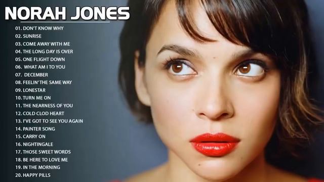 Best Songs of Norah Jones Full Album 2021 - Norah Jones Greatest Hits Full Playlist смотреть онлайн