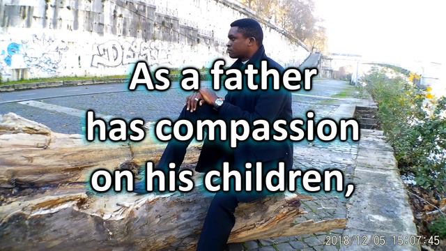 Psalm 103 || By FranciscoMary || The Lord is compassionate and gracious || Seventh Sunday, Year C смотреть онлайн