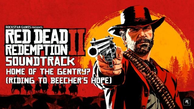 Red Dead Redemption 2 Soundtrack- Home Of The Gentry? (Ride to Beecher's Hope Theme) смотреть онлайн