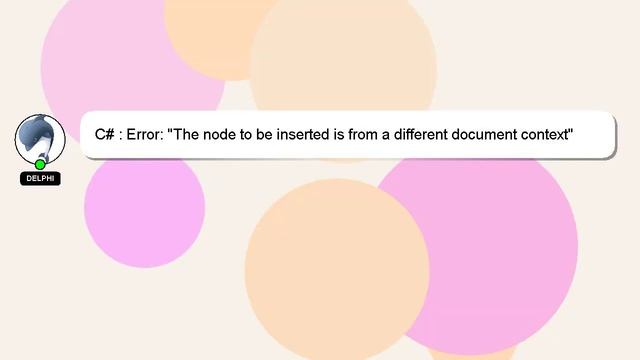 C# : Error: "The node to be inserted is from a different document context" смотреть онлайн