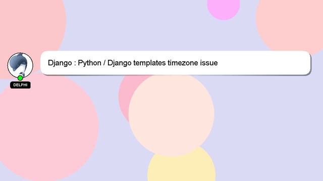 Django : Python / Django templates timezone issue смотреть онлайн