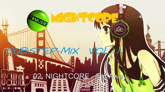 DUBSTEP / NIGHTCORE - Far Away [Musik-DOWNLOAD] смотреть онлайн
