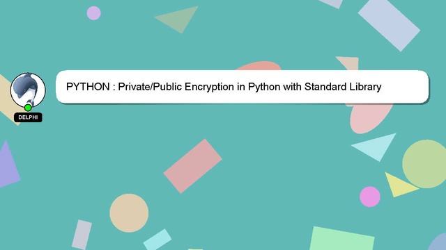 PYTHON : Private/Public Encryption in Python with Standard Library смотреть онлайн