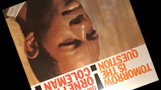 "Tears Inside" by Ornette Coleman смотреть онлайн