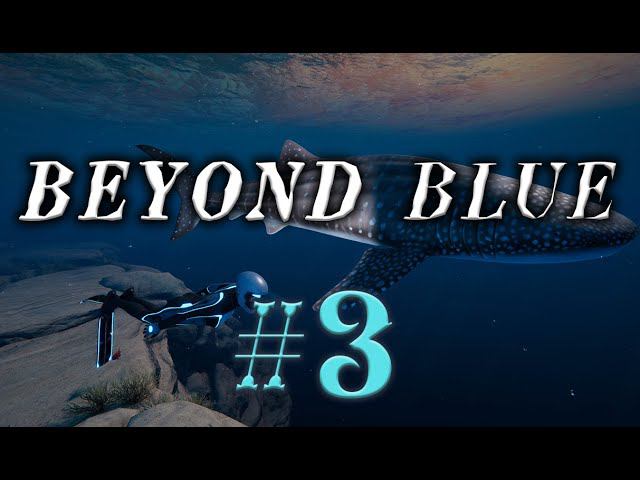 Beyond Blue #3 прохождение смотреть онлайн
