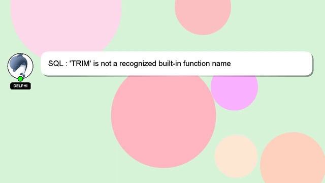 SQL : 'TRIM' is not a recognized built-in function name смотреть онлайн